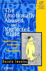 The Emotionally Abused and Neglected Child: Identification, Assessment and Intervention: A Practice Handbook, 1st Edition