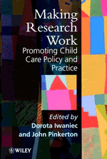 Making Research Work: Promoting Child Care Policy and Practice